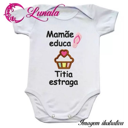 Matriz de bordado - Body Mamãe Educa Titia estraga