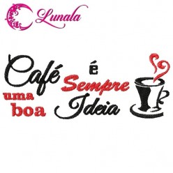 Matriz de bordado -Café é sempre uma boa idéia