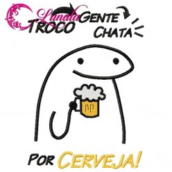 Matriz de bordado - Meme7 - Troco gente chata por cerveja